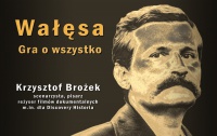 Wałęsa. Gra o wszystko. Wałęsa. Gra o wszystko.