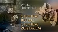 Cieniem będąc, cieniem zostałem. 