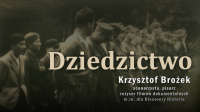Dziedzictwo. Panorama małopolskich oddziałów partyzanckich 1939-1955 Dziedzictwo. Panorama małopolskich oddziałów partyzanckich 1939-1955