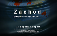 „Zachód: jaki jest i dlaczego taki jest?” „Zachód: jaki jest i dlaczego taki jest?”
