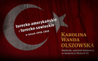 Stosunki turecko-amerykańskie i turecko-sowieckie w latach 1945-1952 Stosunki turecko-amerykańskie i turecko-sowieckie w latach 1945-1952