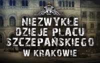 Niezwykłe dzieje Placu Szczepańskiego w Krakowie