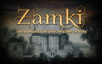 Zamki i rezydencje na Ukrainie związane z Polską