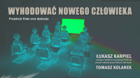 Wyhodować nowego człowieka. Wyhodować nowego człowieka.