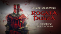 Rogata dusza i średniowieczne turnieje rycerskie Rogata dusza i średniowieczne turnieje rycerskie