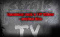 „Zapomniany strajk” - projekcja filmu dokumentalnego