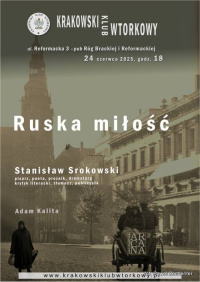 Ruska miłość. Gościem Klubu będzie Stanisław Srokowski